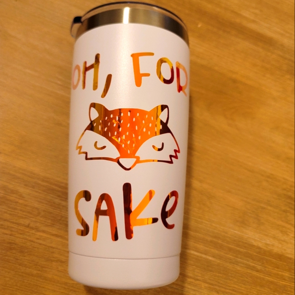 20 oz Tumbler- Handmade Oh For Fox Sake